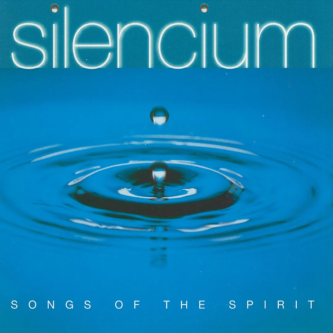 Silencium: Songs of the Spirit