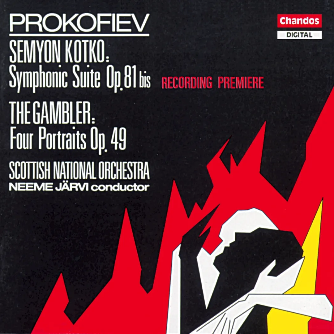 Semyon Kotko: Symphonic Suite, Op. 81bis / "The Gambler": Four Portraits, Op. 49