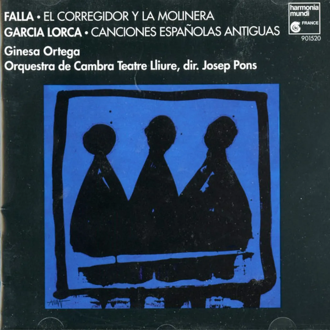 Falla: El corregidor y la molinera / García Lorca: Canciones españolas antiguas