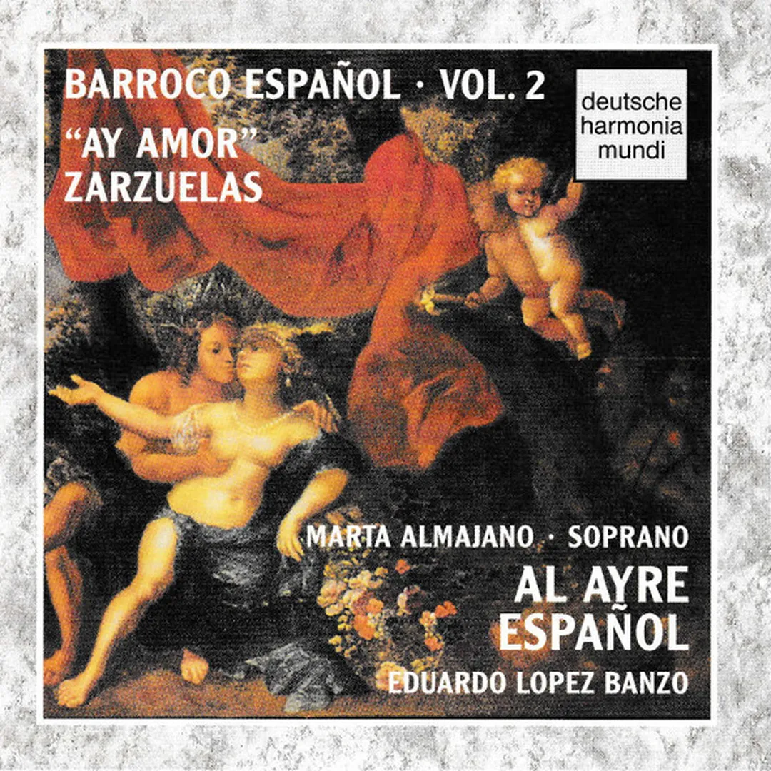 Barroco Español, Vol. 2: "Ay amor", Zarzuelas