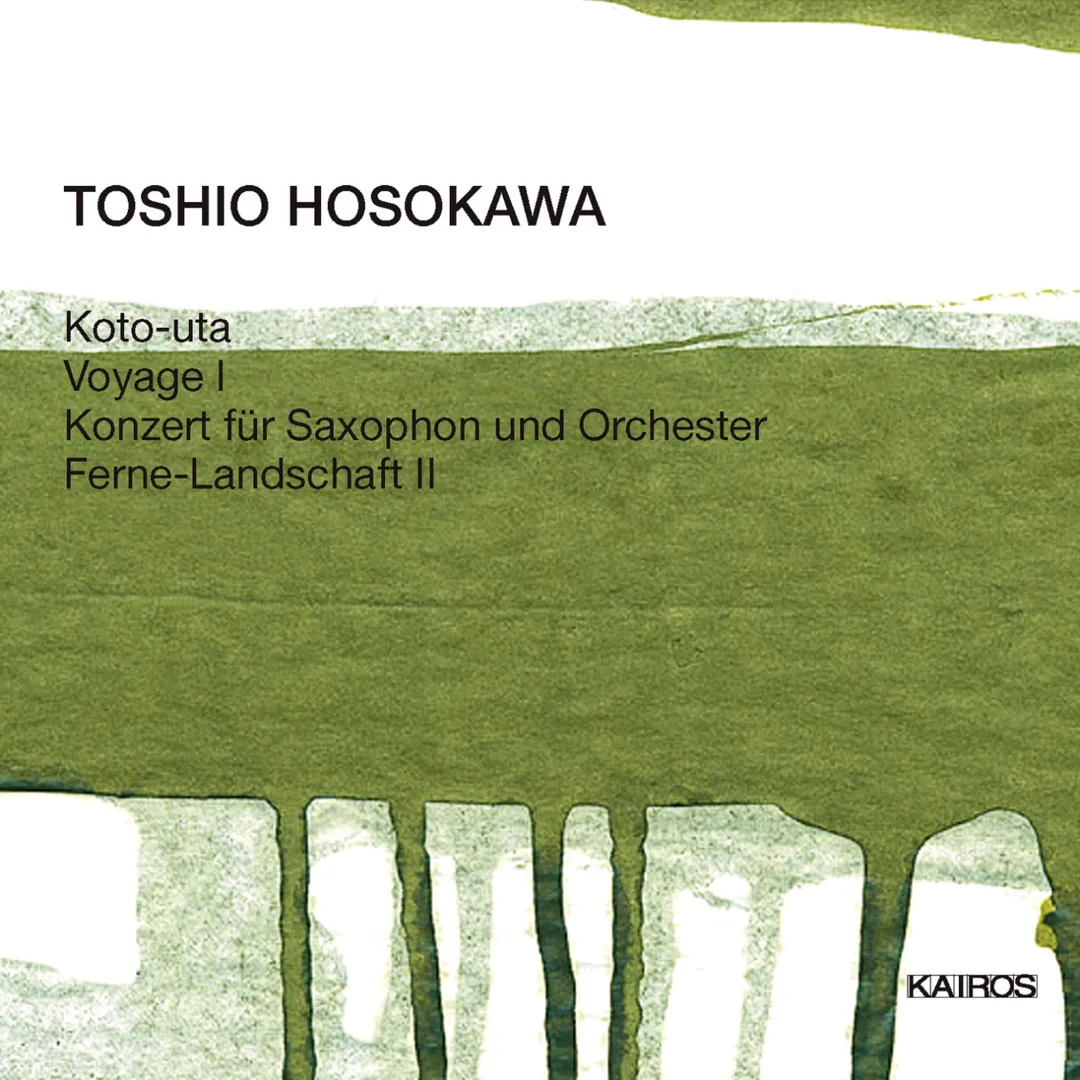 Koto-uta / Voyage I / Konzert für Saxophon und Orchester / Ferne-Landschaft II