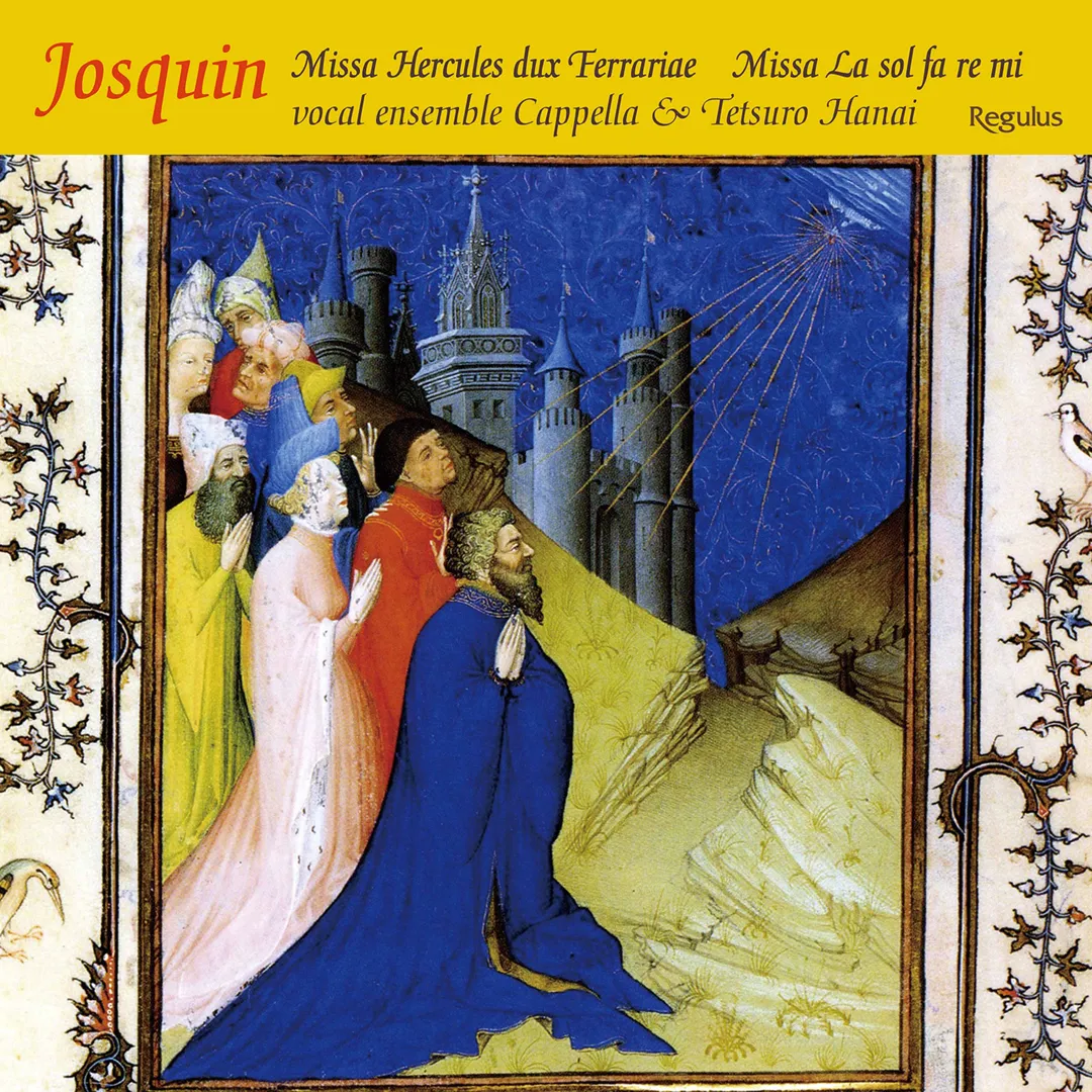 Josquin: Missa Hercules dux Ferrariæ / Missa La sol fa re mi