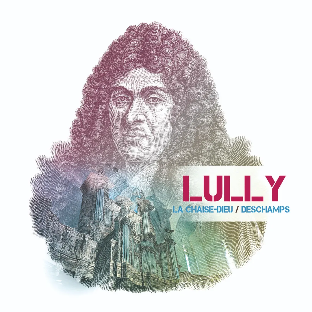 Lully: à l’orgue de La Chaise‐Dieu