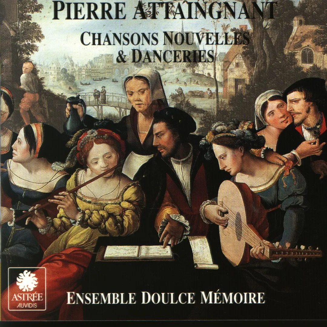 Chansons Nouvelles et Danceries - Pierre Attaingnant, Imprimeur du Roy