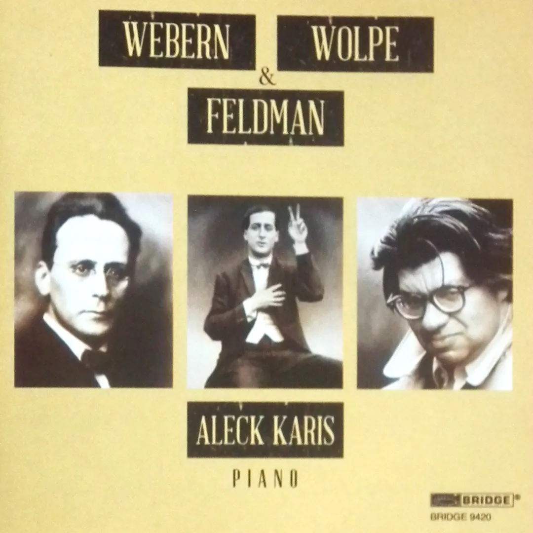 Webern, Wolpe & Feldman