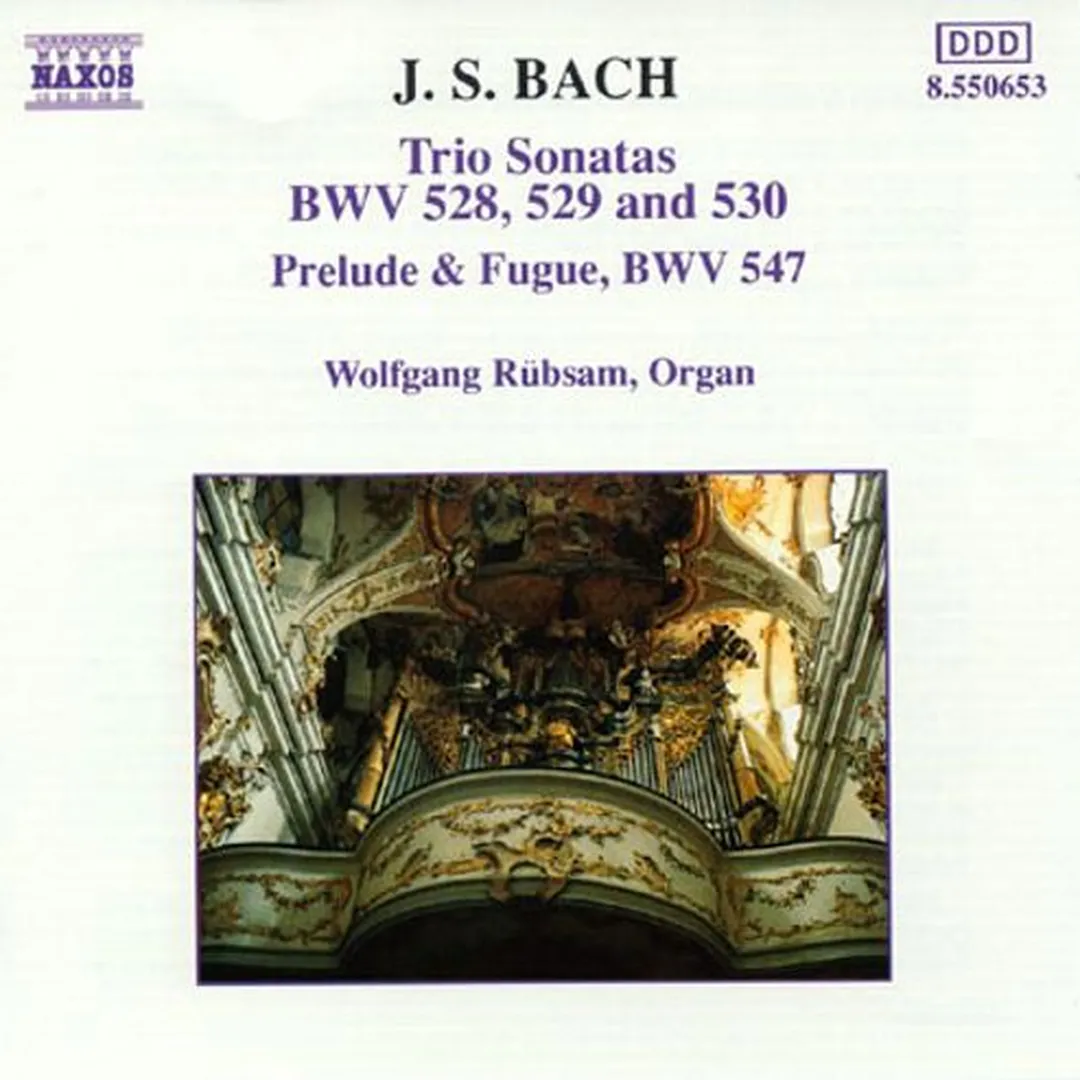 Trio Sonatas, BWV 528, 529 and 530 / Prelude and Fugue, BWV 547