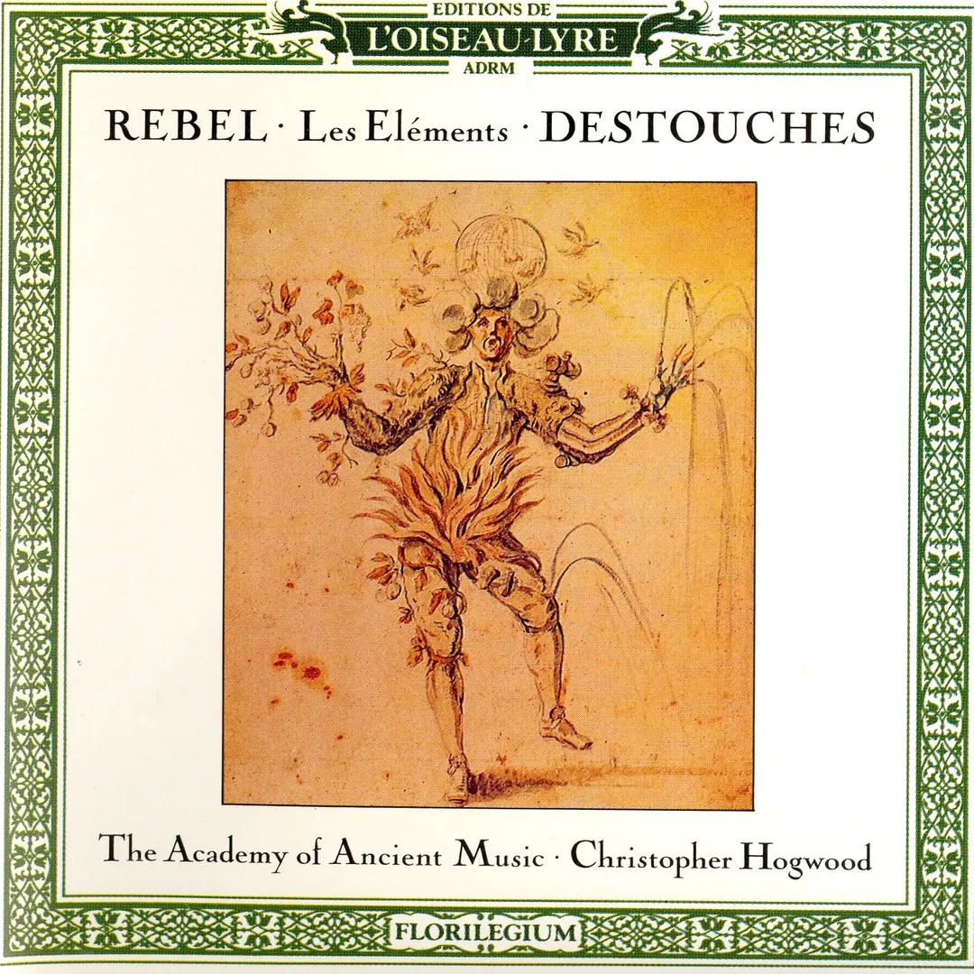 Rebel: Les Elémens / Destouches: Les Eléments