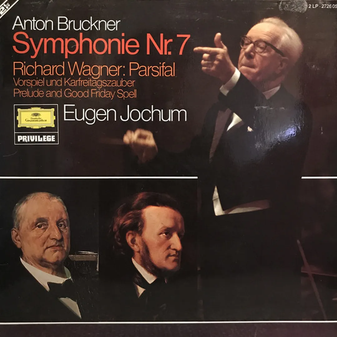 Anton Bruckner: Symphonie Nr.7 / Richard Wagner: Parsifal: Vorspiel und Karfreitagszauber