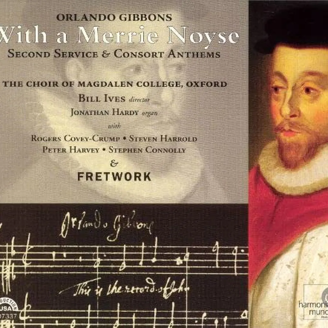 With a Merrie Noyse: Second Service & Consort Anthems