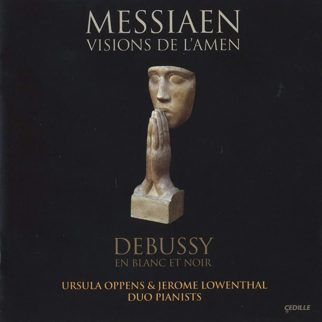 Messiaen: Visions de l’Amen / Debussy: En blanc et noir