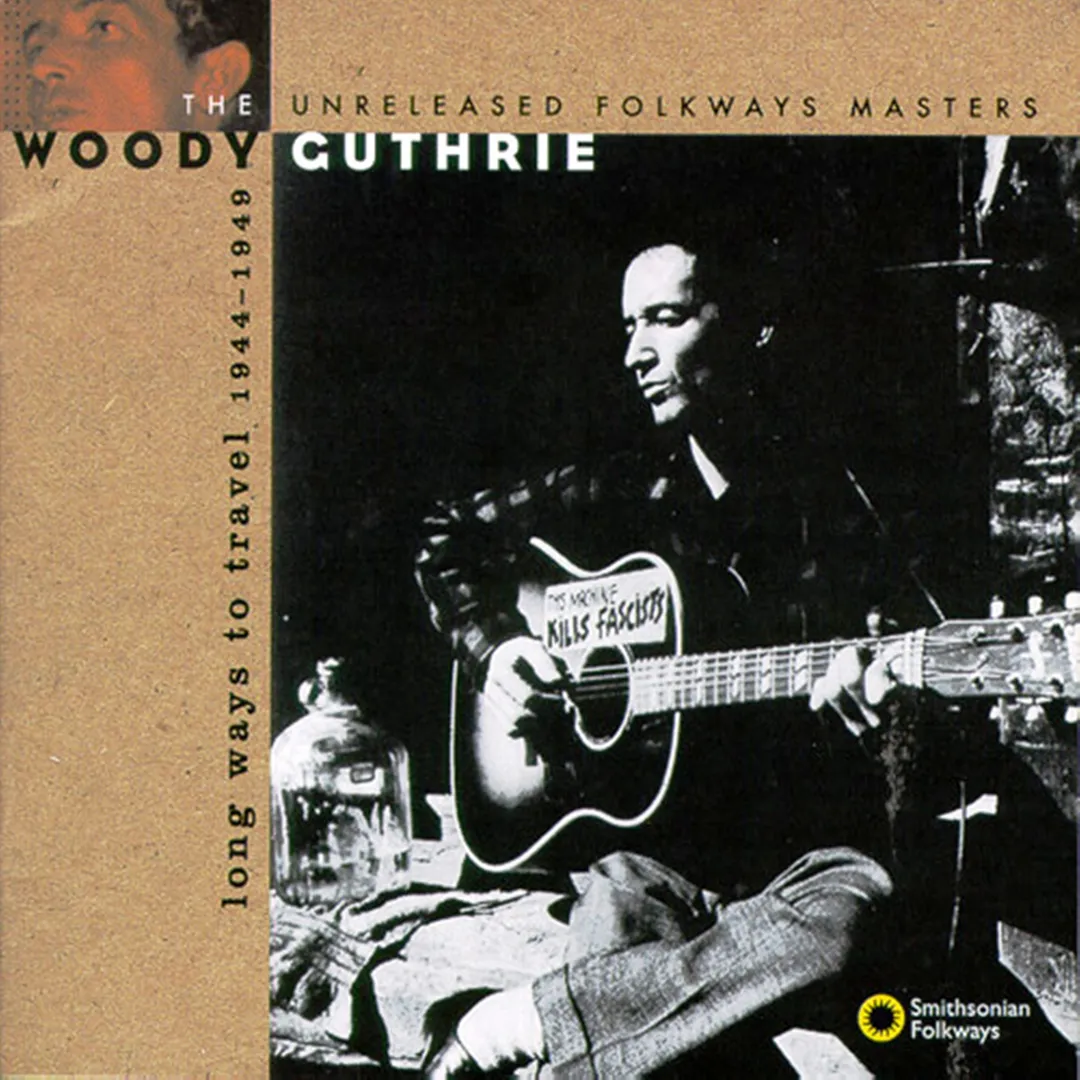 Long Ways to Travel: The Unreleased Folkways Masters, 1944-1949