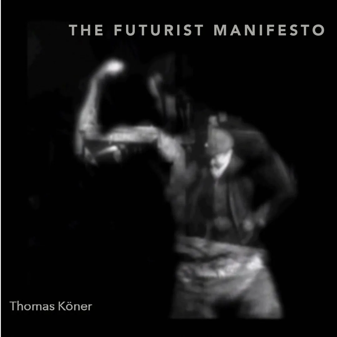 The Futurist Manifesto