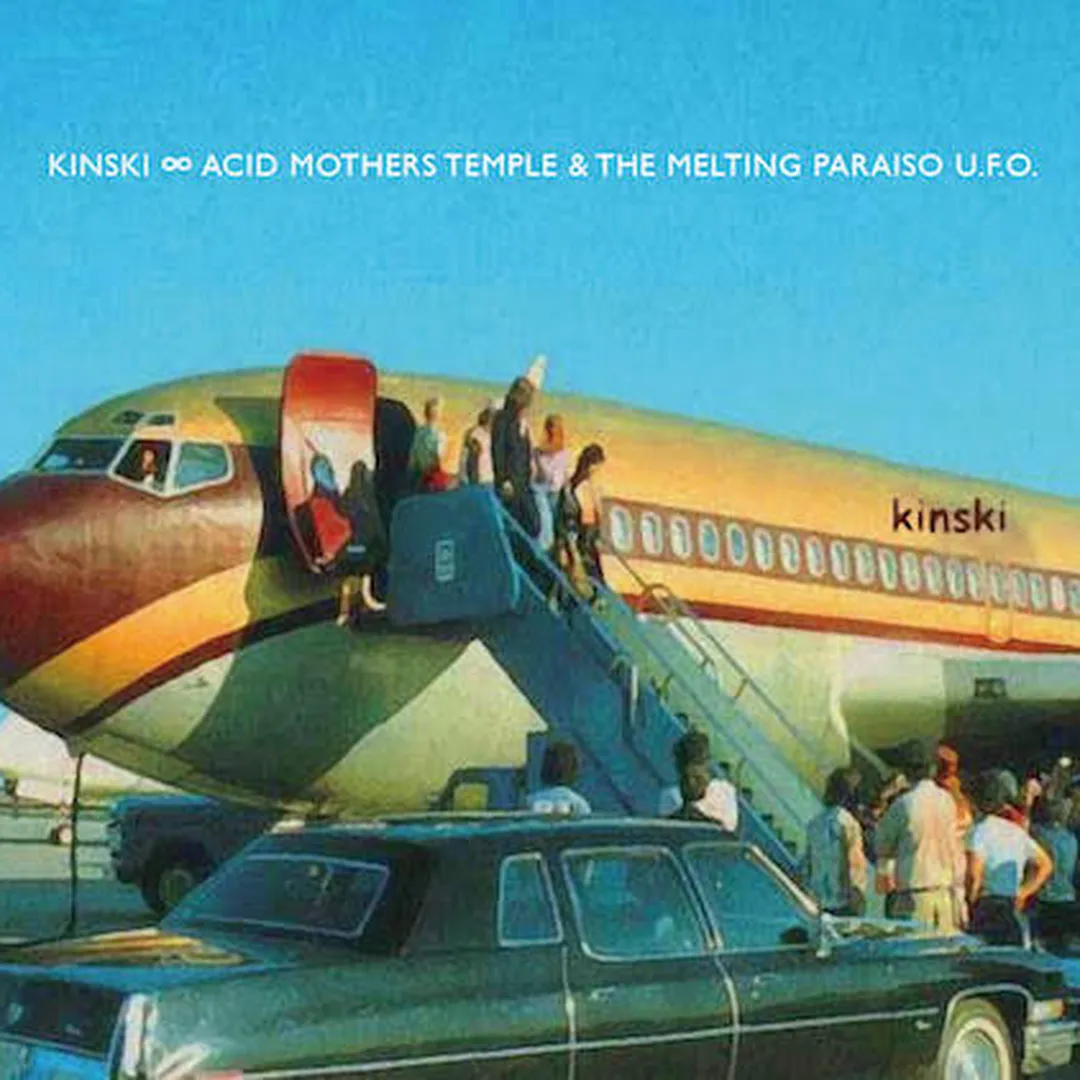 Kinski ∞ Acid Mothers Temple & The Melting Paraiso U.F.O.