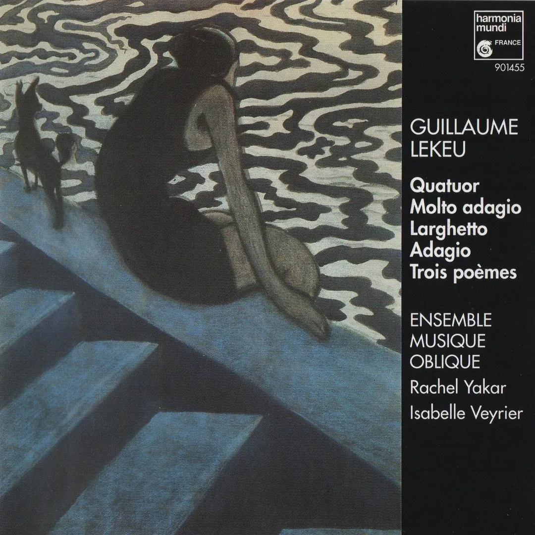 Quatuor / Molto adagio / Larghetto / Adagio / Trois poèmes