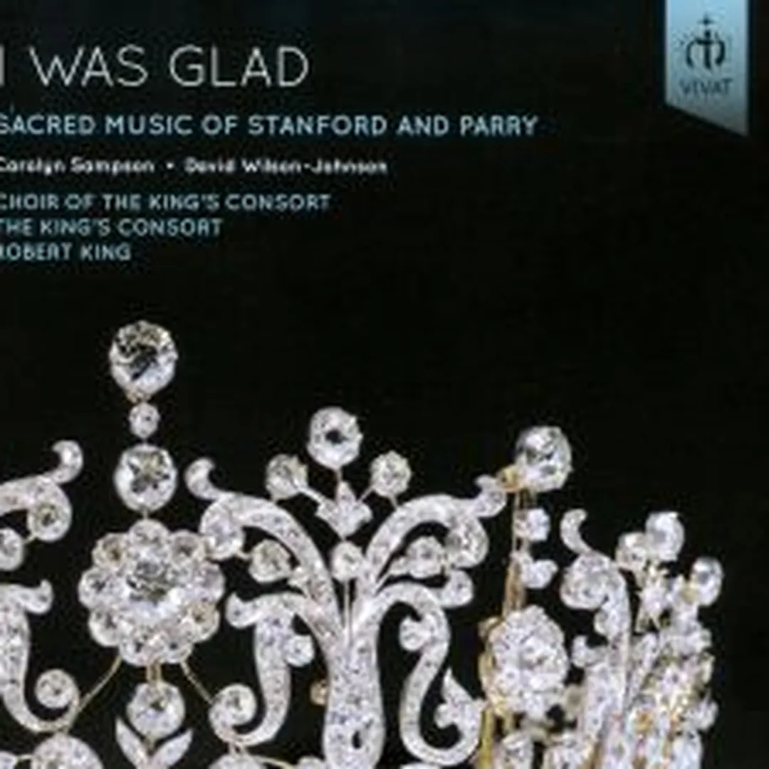 I Was Glad: Sacred Music of Stanford and Parry