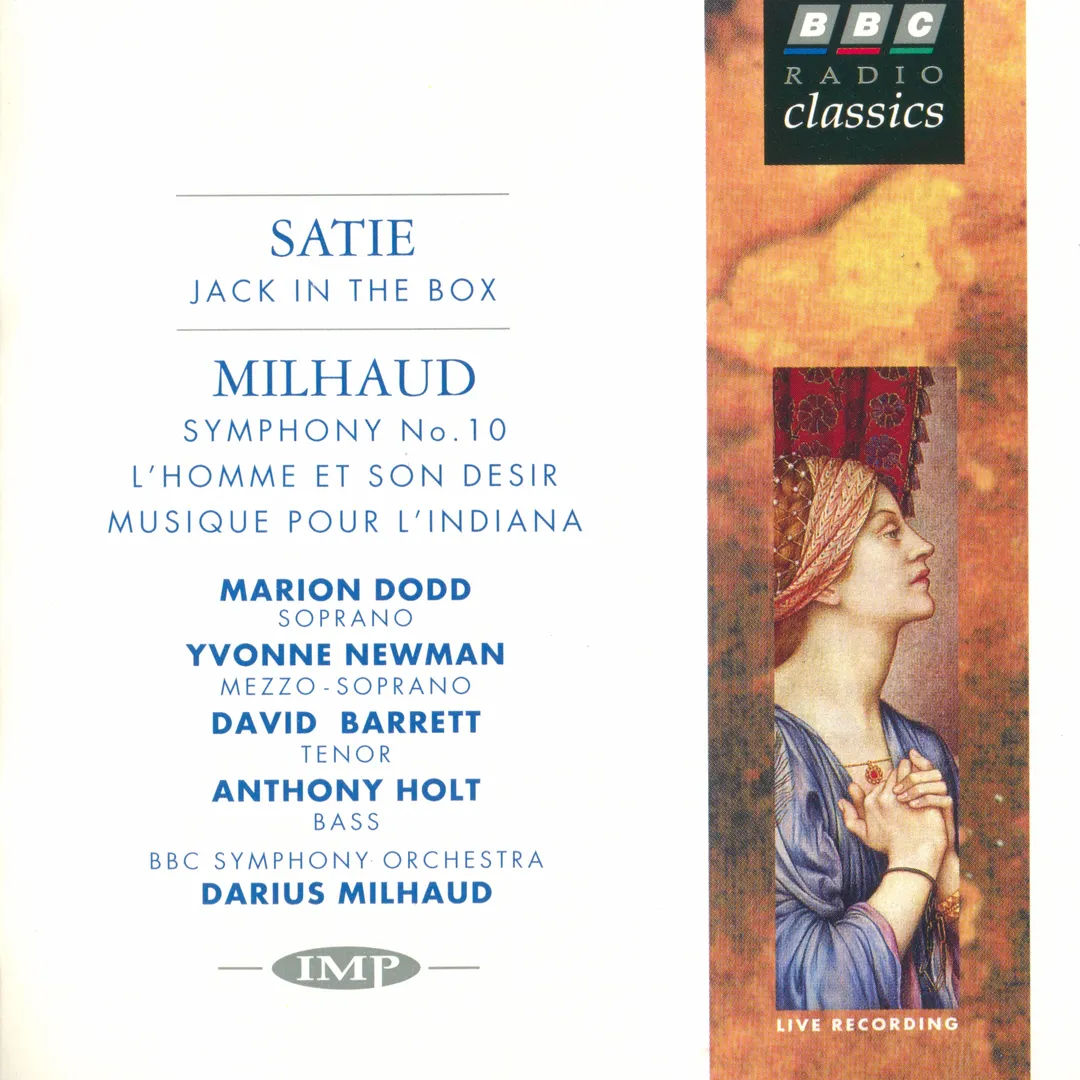 Satie: Jack in the Box / Milhaud: Symphony no. 10 / L’Homme et son désir / Musique pour l’Indiana