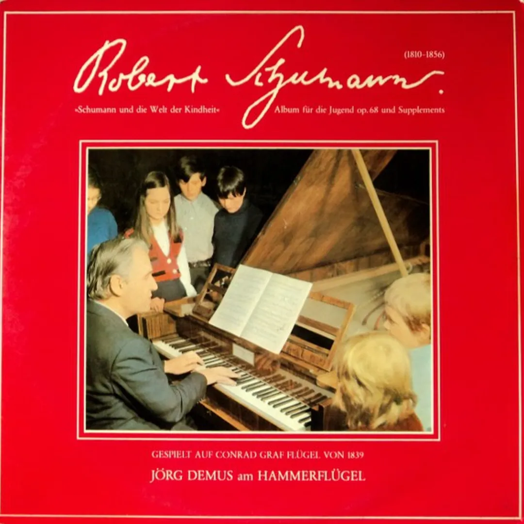 Schumann und die Welt der Kindheit: Album für die Jugend op. 68 und Supplements