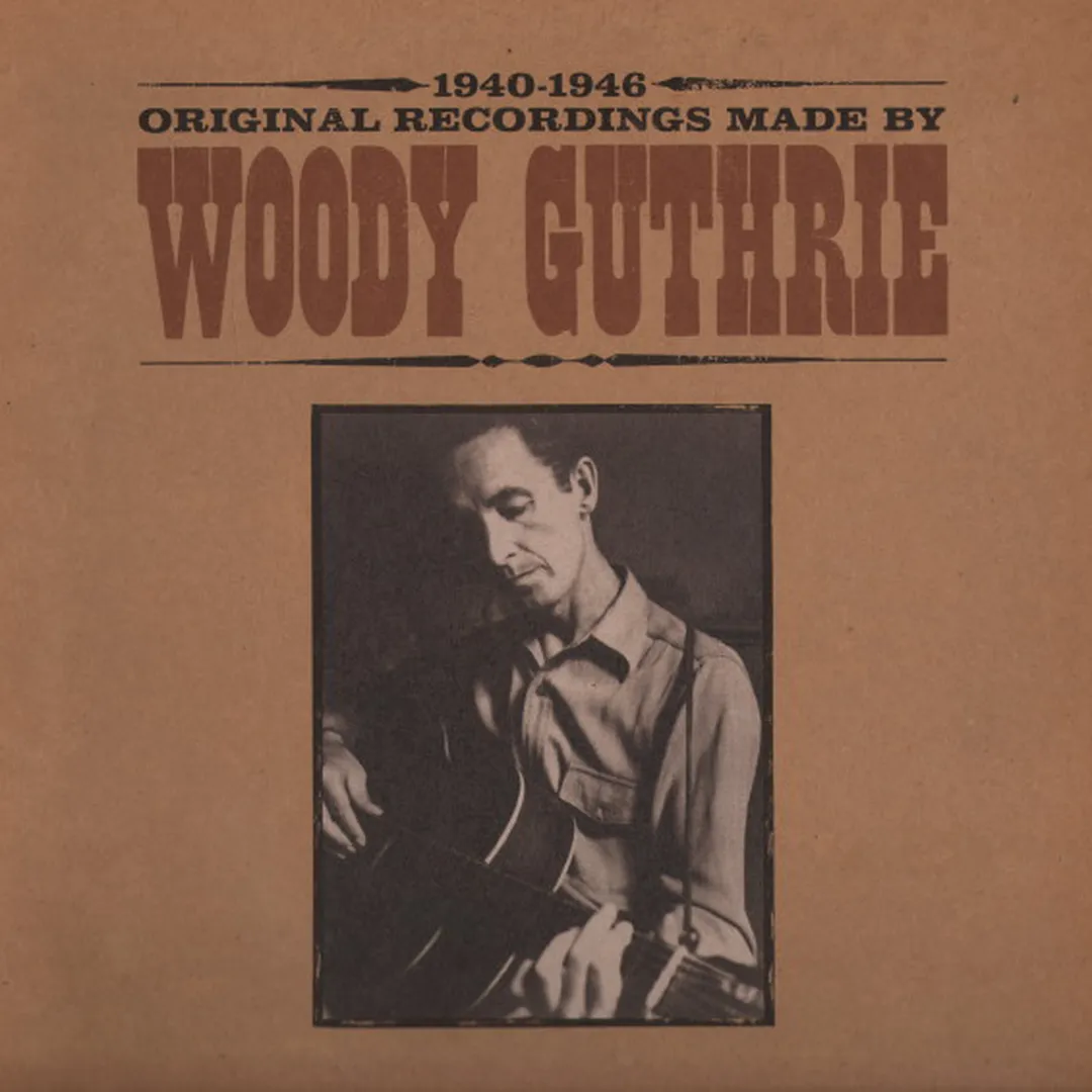 Original Recordings Made By Woody Guthrie 1940-1946