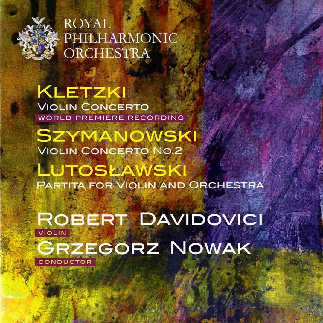 Kletzki: Violin Concerto / Szymanowski: Violin Concerto no. 2 / Lutosławski: Partita