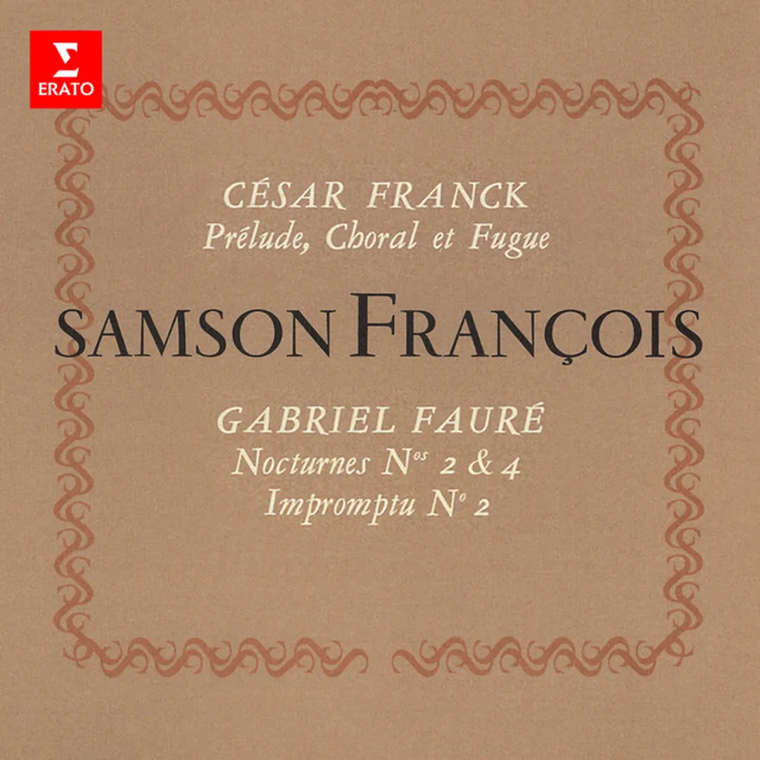 Franck: Prélude, Choral et Fugue / Fauré: Nocturnes nos. 2 & 4 / Impromptu no. 2