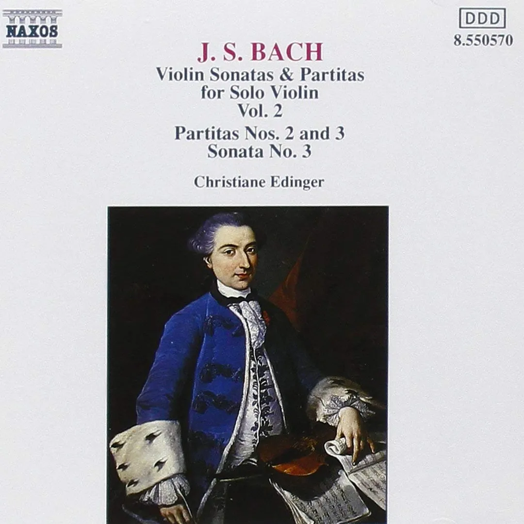 Violin Sonatas & Partitas for Solo Violin, Volume 2: Partitas nos. 2 and 3 / Sonata no. 3