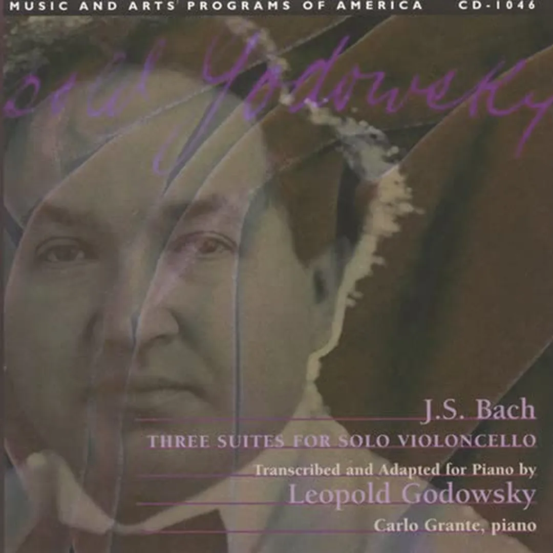 Three Suites for Solo Violoncello Transcribed and Adapted for Piano by Leopold Godowsky