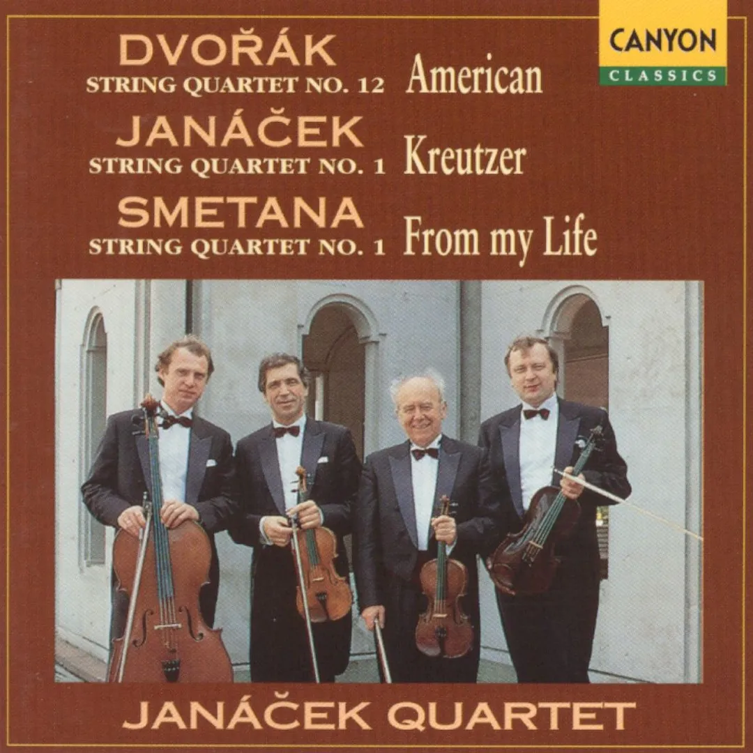 Dvořák: String Quartet no. 12 “American” / Janáček: String Quartet no. 1 “Kreutzer” / Smetana: String Quartet no. 1 “From my Life”