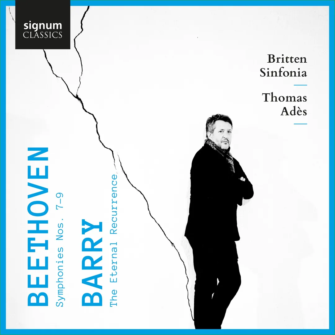 Beethoven: Symphonies nos. 7–9 / Barry: The Eternal Recurrence