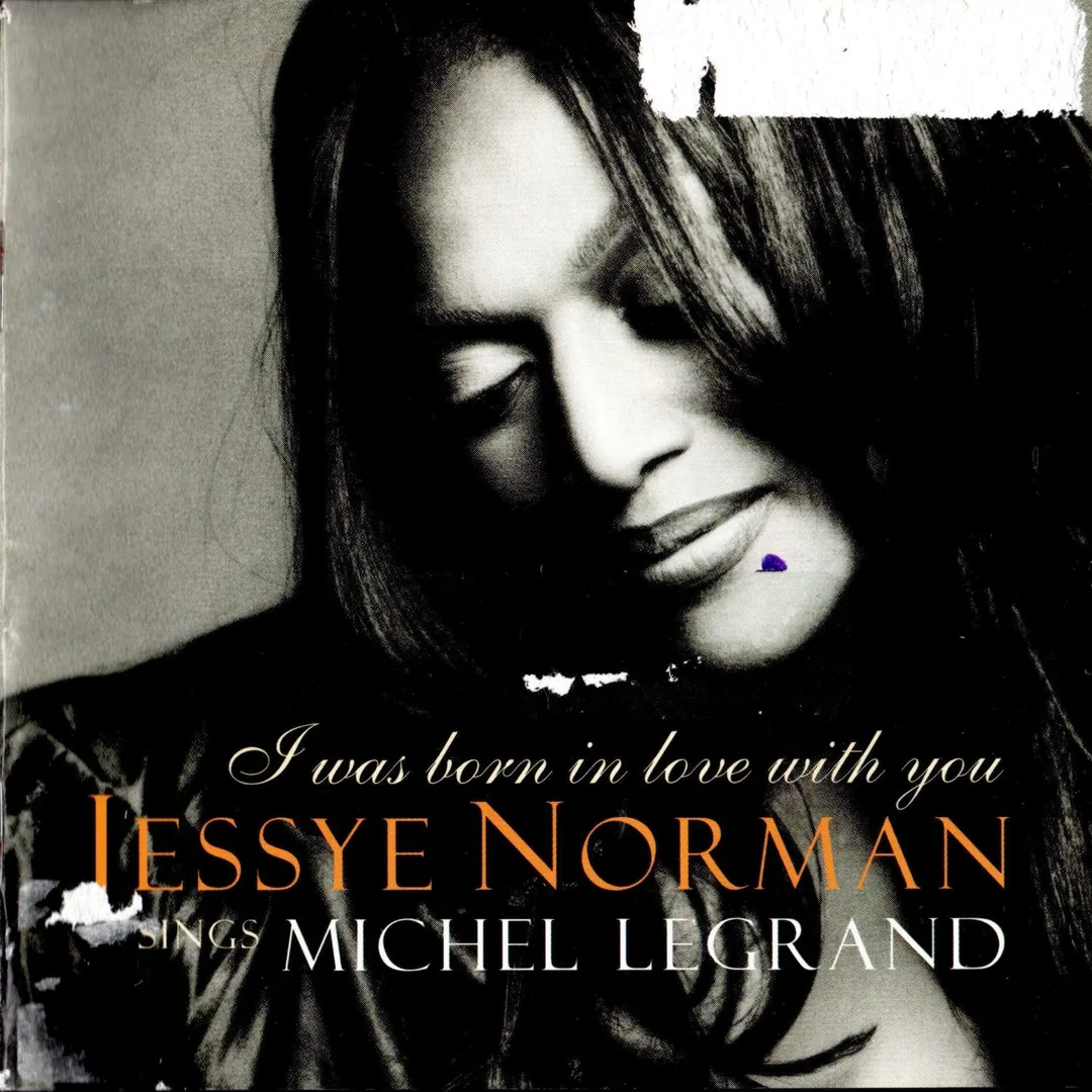 I Was Born in Love With You: Jessye Norman Sings Michel Legrand