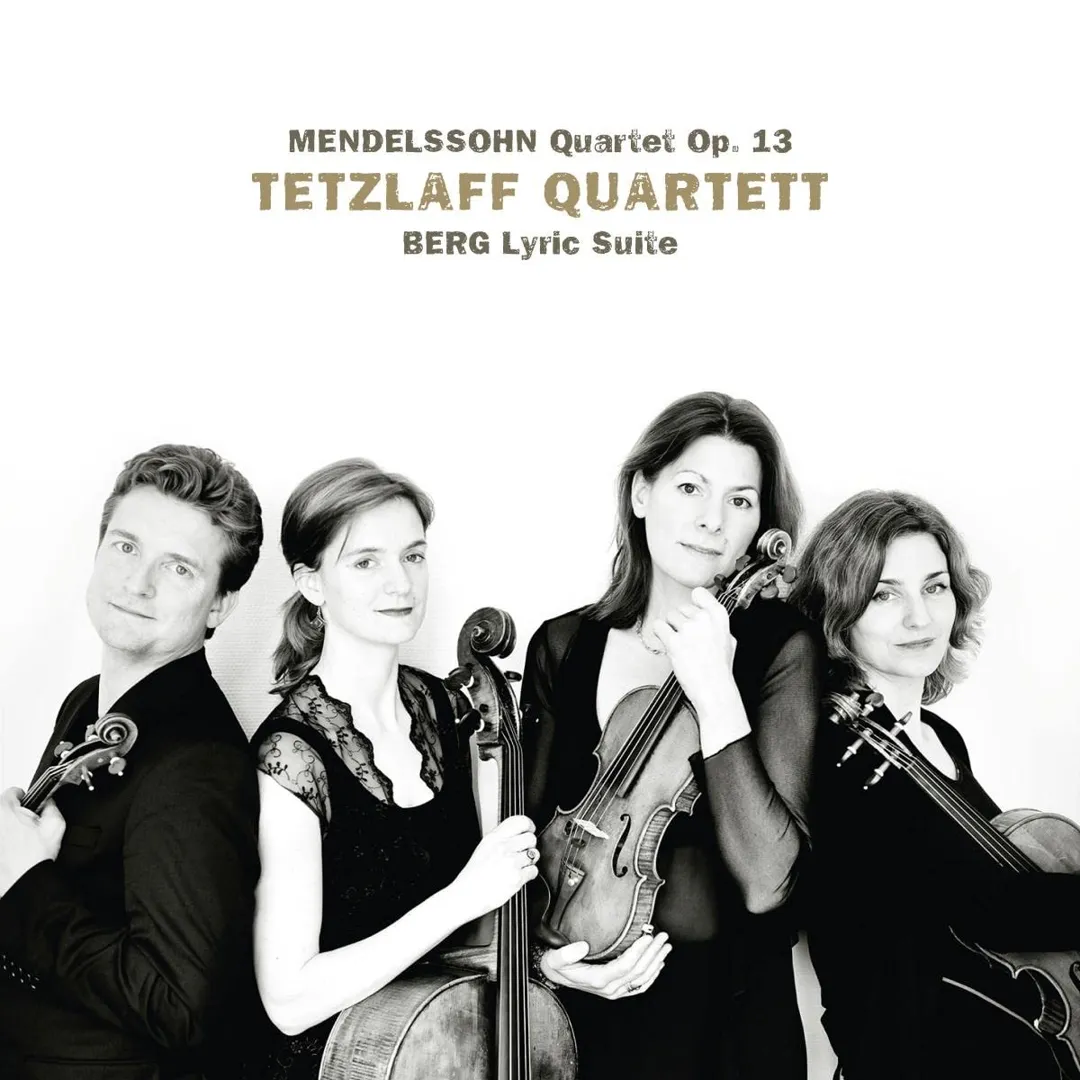 Mendelssohn: Quartet, op. 13 / Berg: Lyric Suite