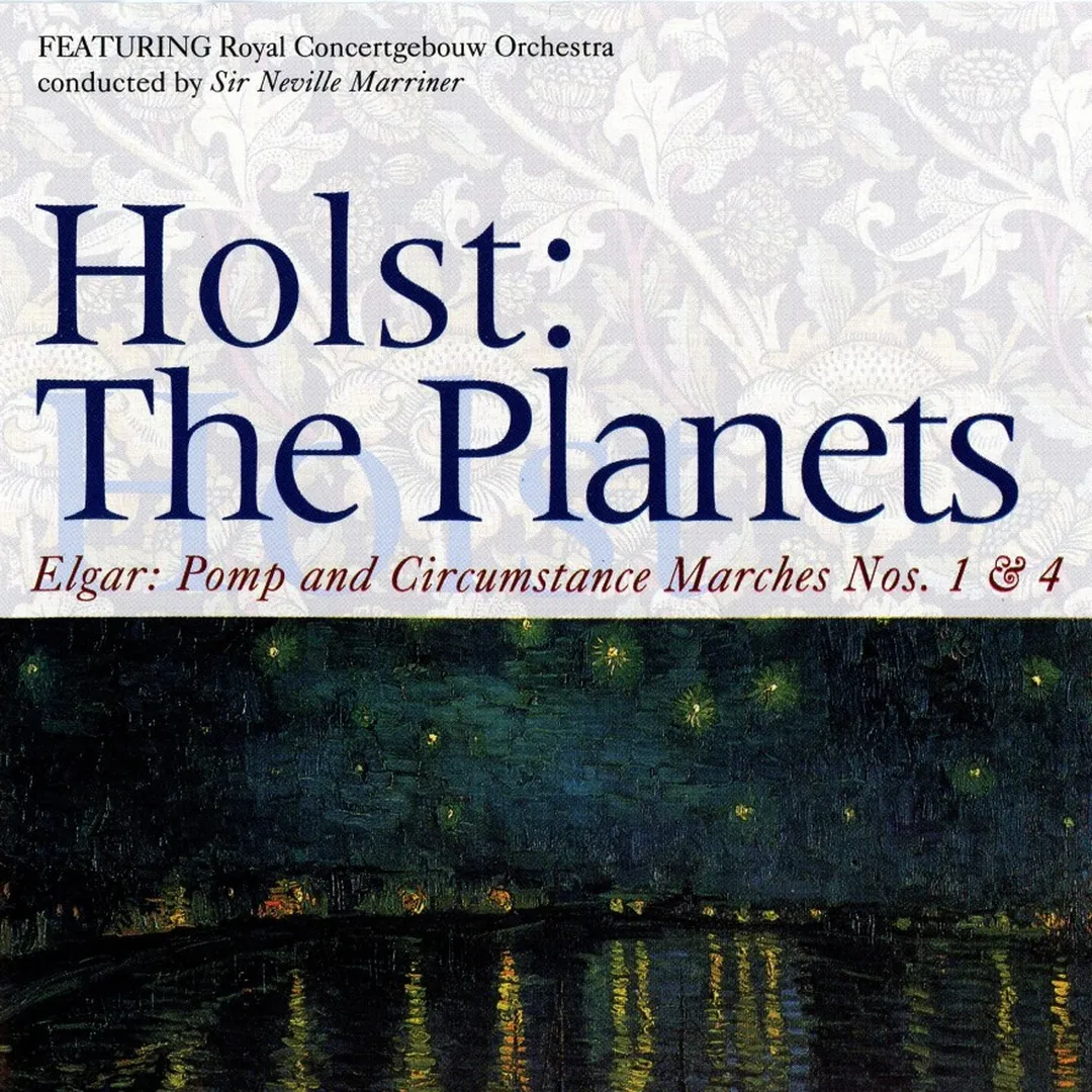 Holst: The Planets / Elgar: Pomp and Circumstance Marches