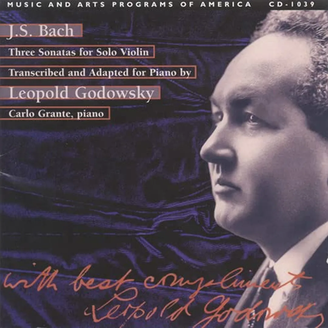 Three Sonatas for Solo Violin Transcribed and Adapted for Piano by Leopold Godowsky