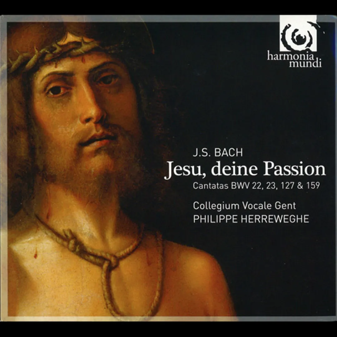 Jesu, deine Passion: Cantatas BWV 22, 23, 127 & 159