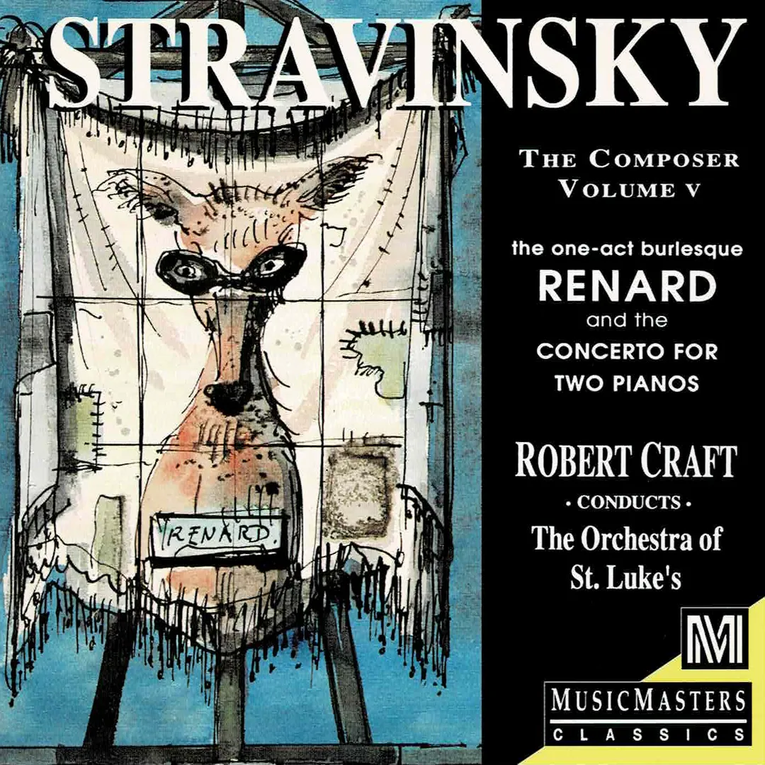 Stravinsky the Composer, Volume V: Renard