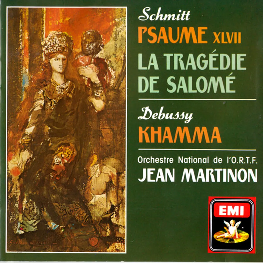 Schmitt: Psaume XLVII / La Tragédie de Salomé / Debussy: Khamma