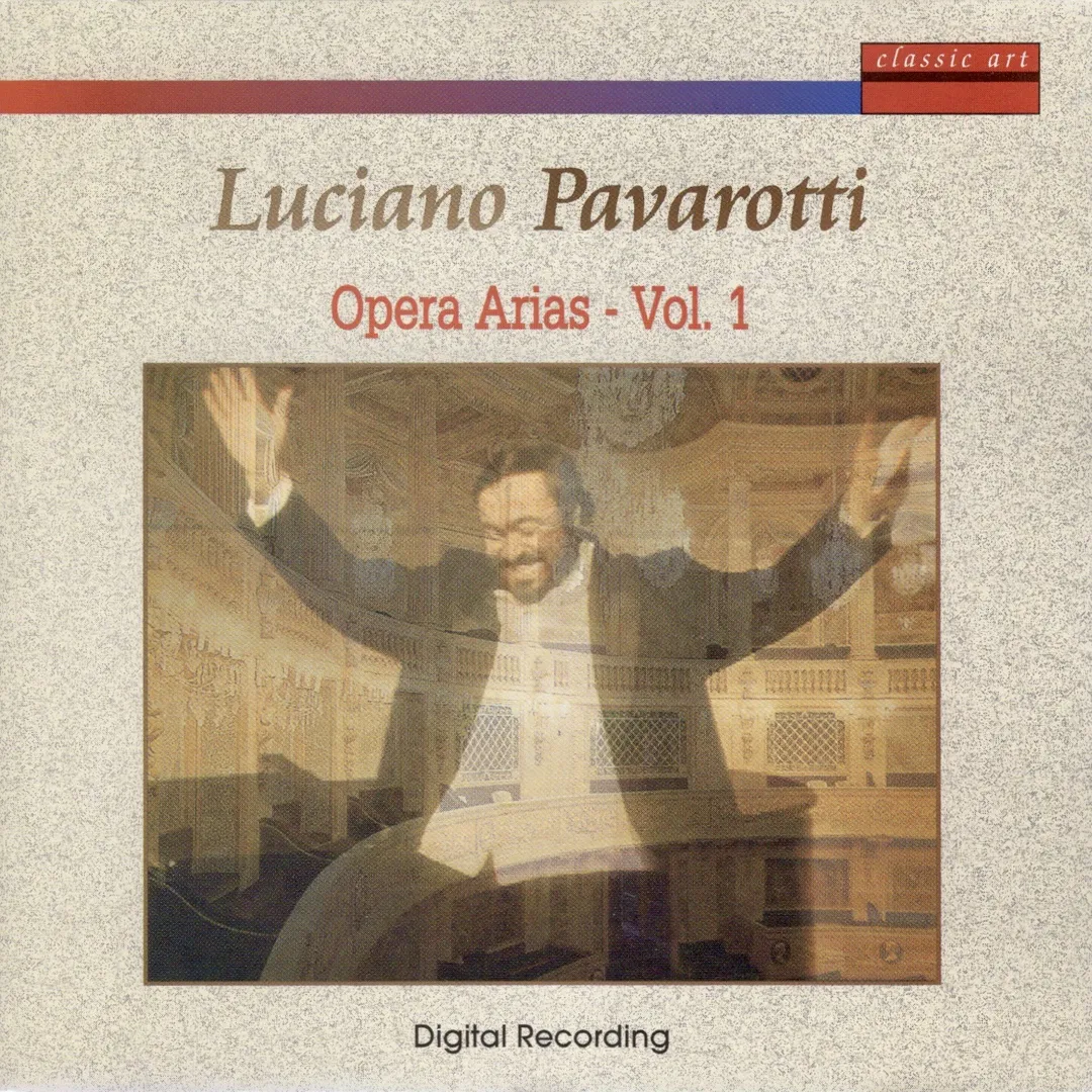 Luciano Pavarotti: Opera Arias – Vol. 1