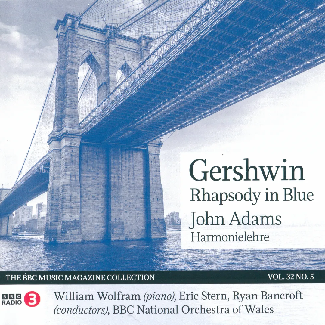 BBC Music, Volume 32, Number 5: Gershwin: Rhapsody in Blue / John Adams: Harmonielehre