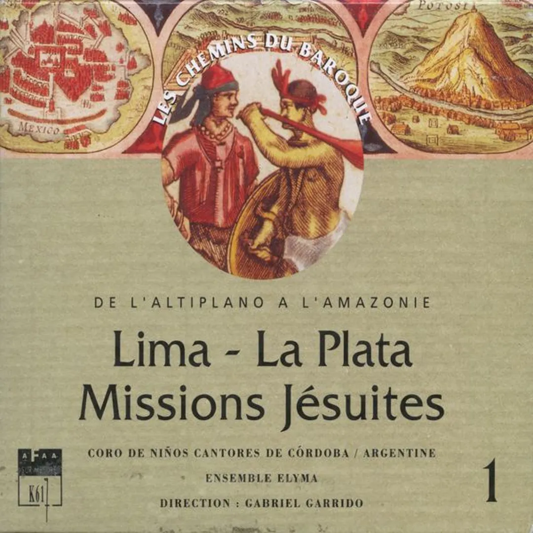 Lima, La Plata, Missions Jésuites: De l'altiplano à l'Amazonie