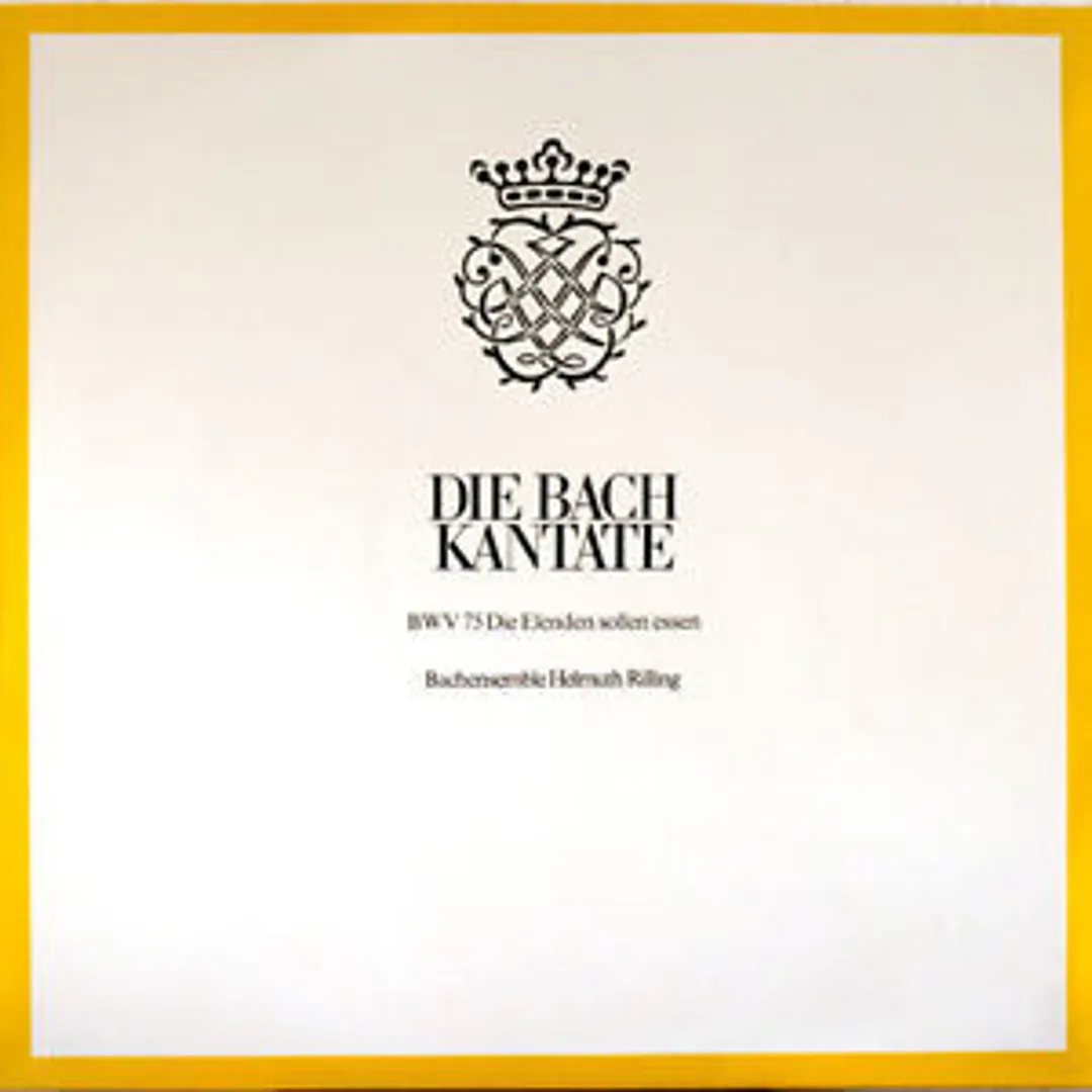 Die Bach Kantate: Die Elenden sollen essen