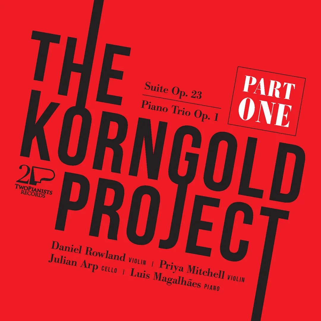 The Korngold Project, Part One: Suite, op. 23 / Piano Trio, op. 1