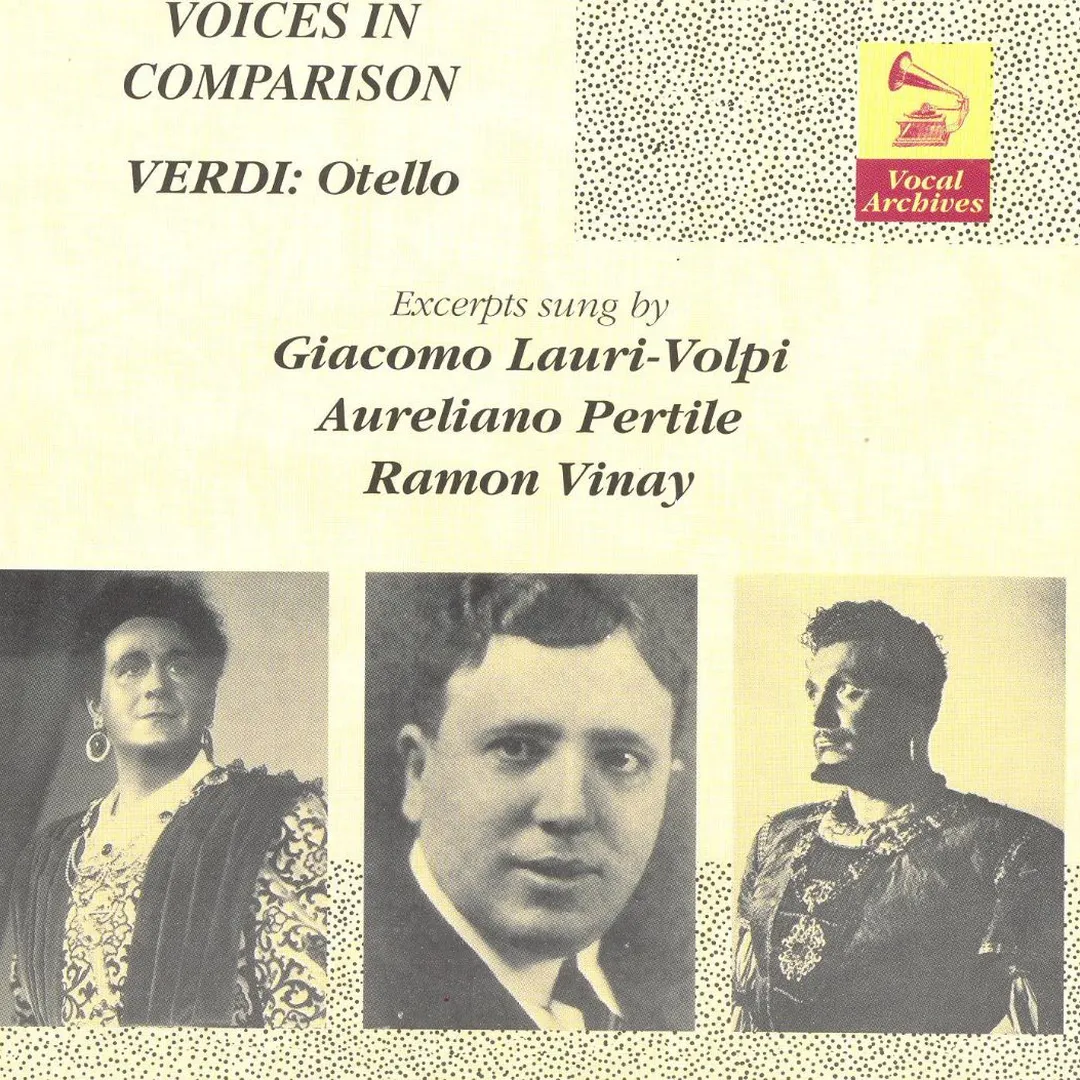 Voices in Comparison: Otello (excerpts)