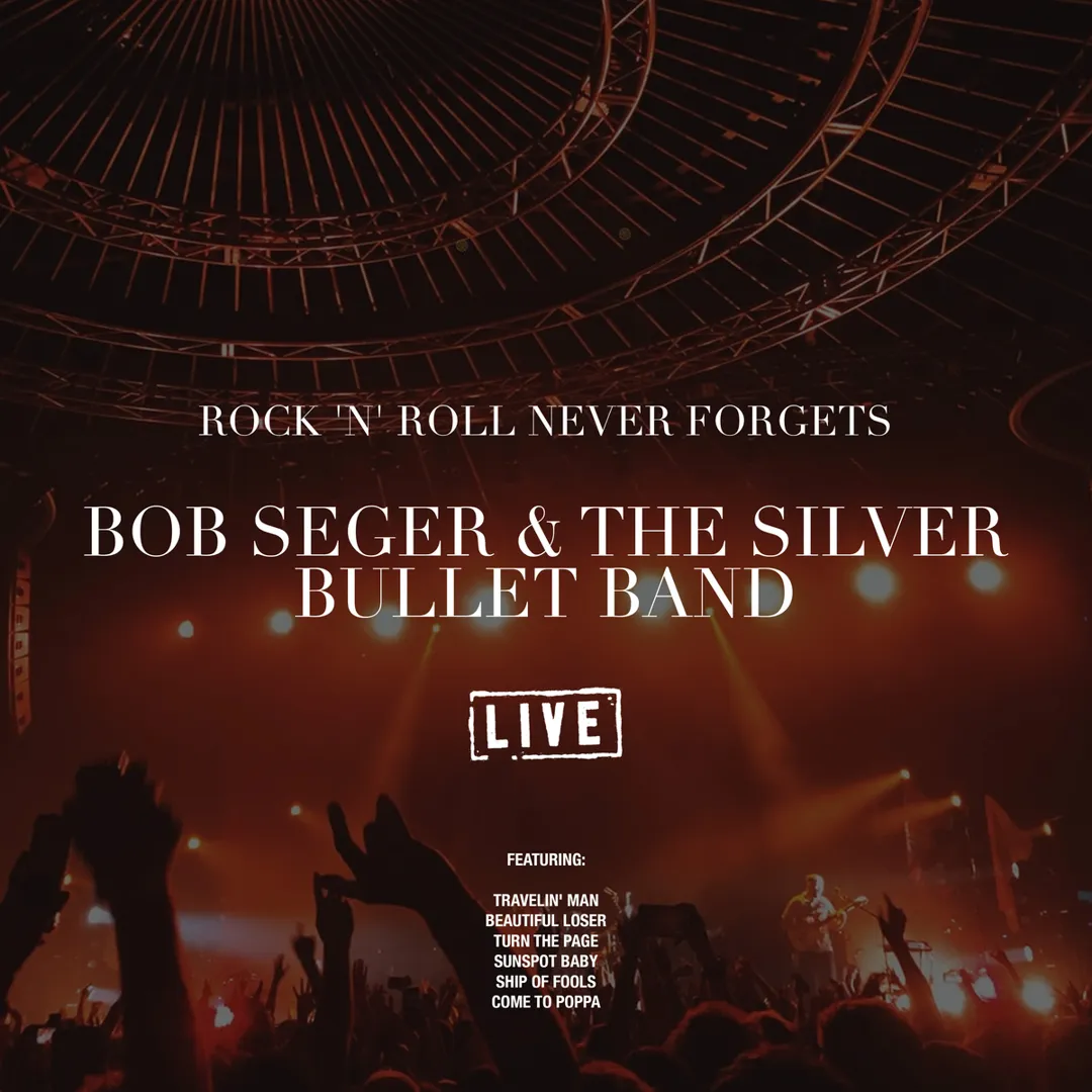 Bob Seger & the Silver Bullet Band