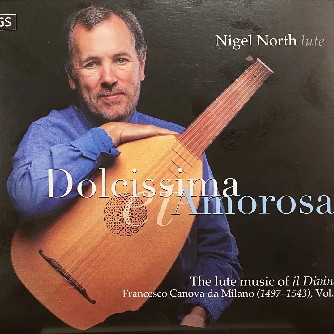Dolcissima Et Amorosa: The Lute Music of Il Divino, Francesco Canova da Milano Vol.1