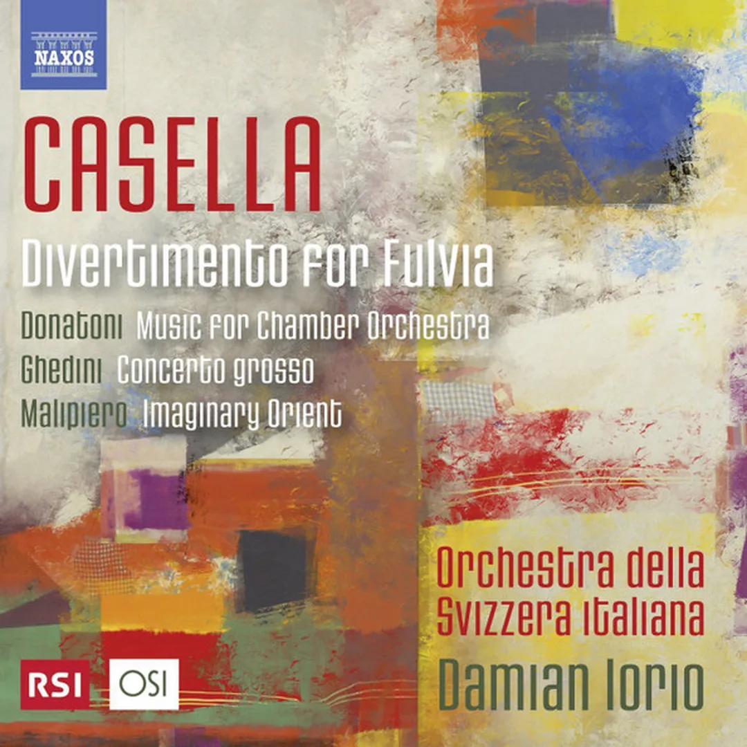 Casella: Divertimento for Fulvia / Donatoni: Music for Chamber Orchestra / Ghedini: Concerto grosso / Malipiero: Imaginary Orient