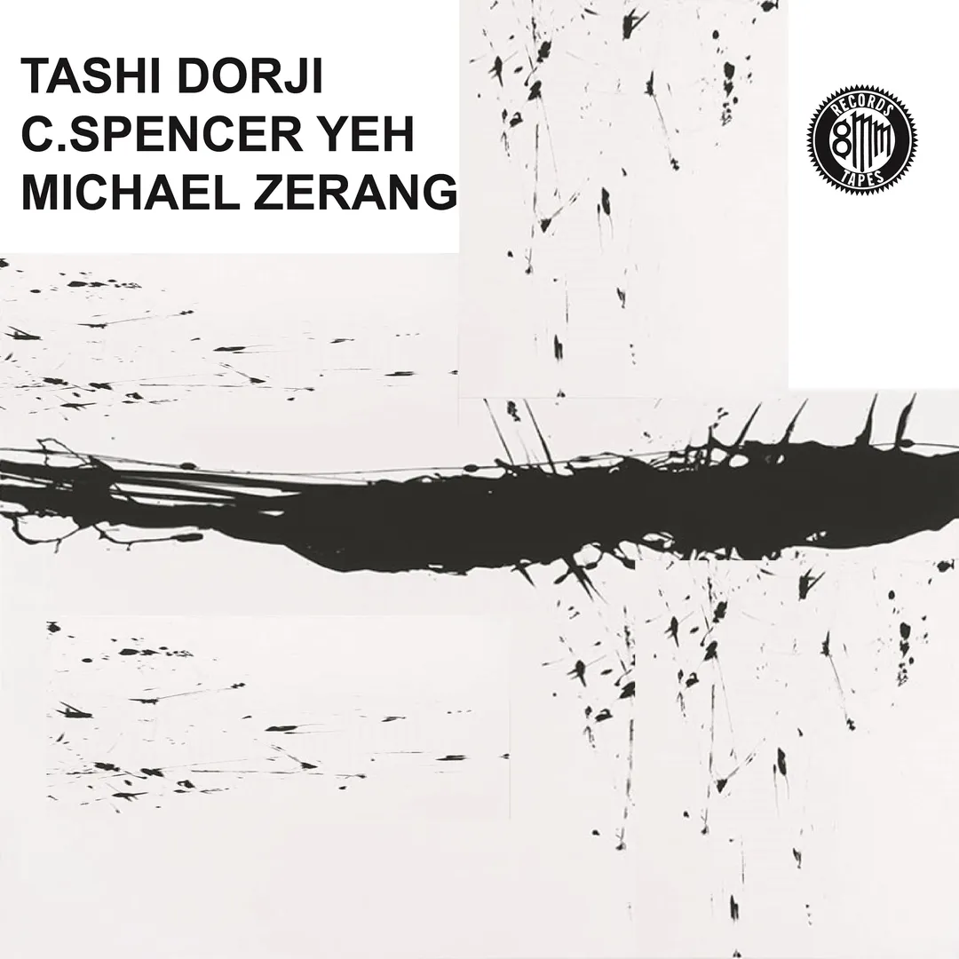 Tashi Dorji / C. Spencer Yeh / Michael Zerang