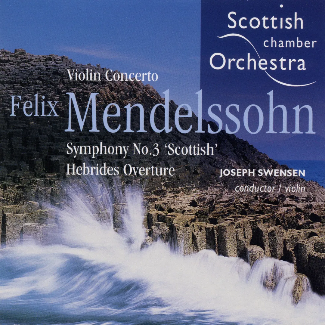 Violin Concerto / Symphony no. 3 “Scottish” / Hebrides Overture