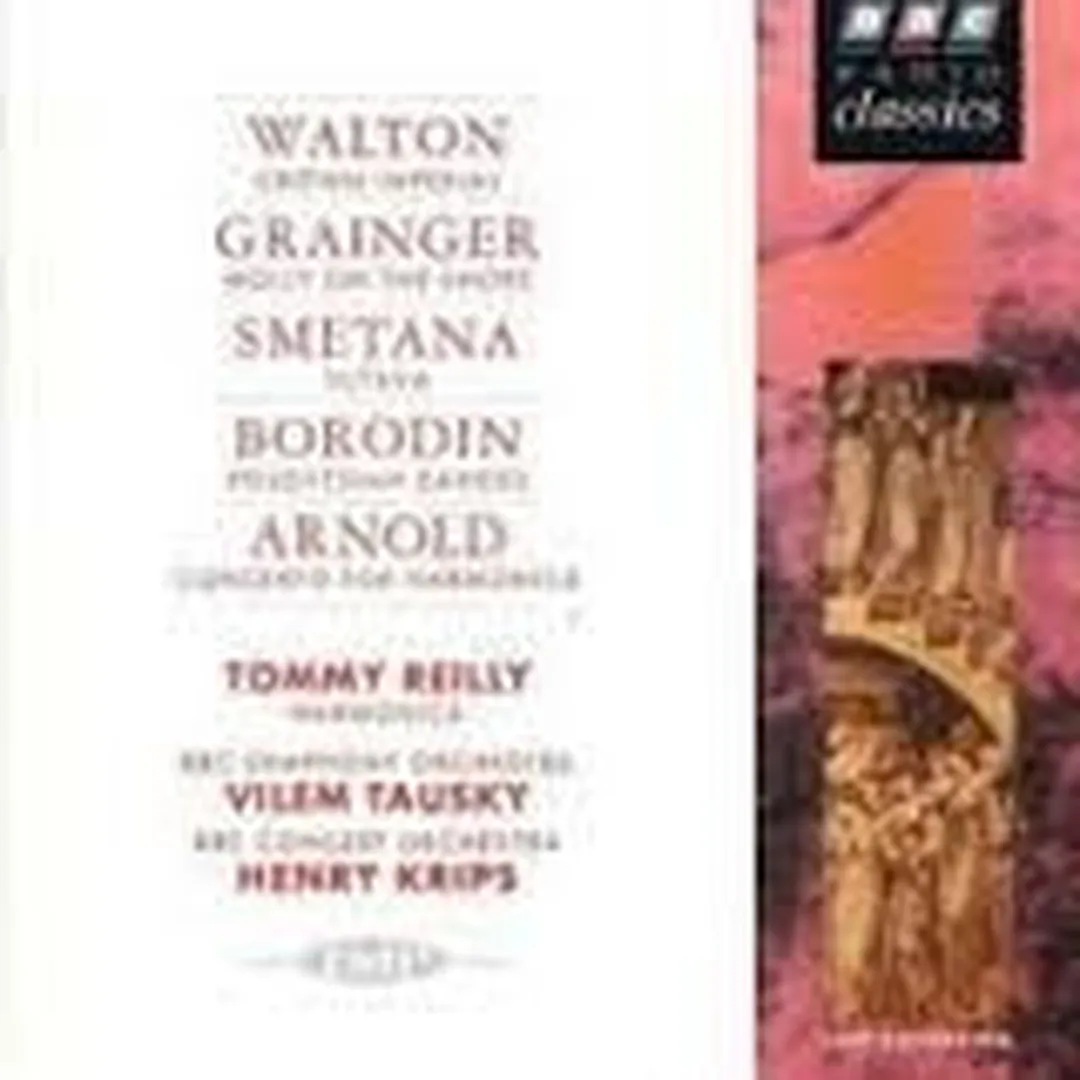 Walton: Crown Imperial / Grainger: Molly on the Shore / Smetana: Vlatava / Borodin: Polovtsian Dances / Arnold: Concerto for Harmonica