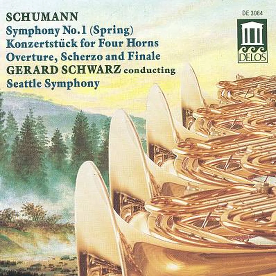 Symphony No. 1 (Spring) / Konzertstück for Four Horns / Overture, Scherzo and Finale