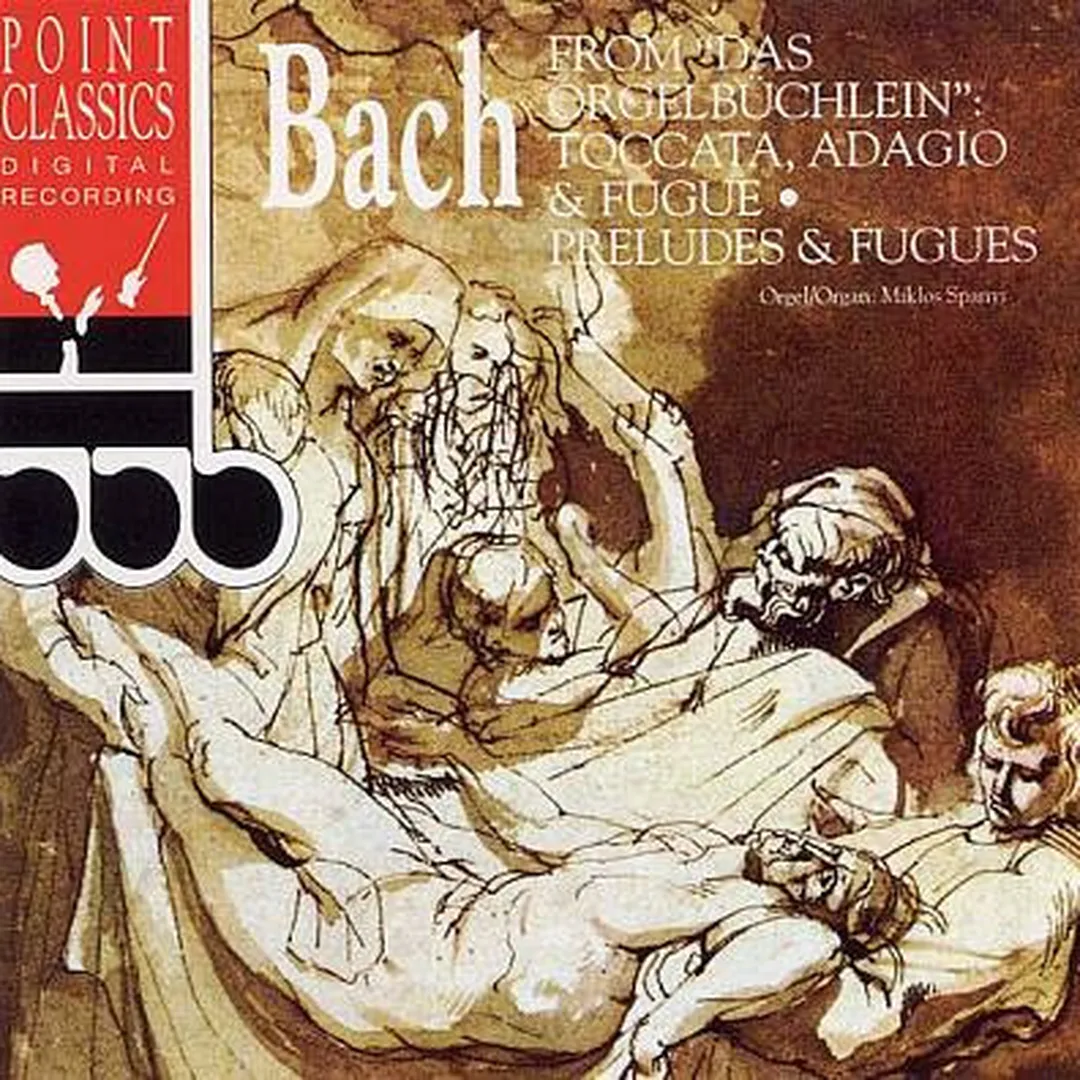 From "Das Orgelbüchlein": Toccata, Adagio & Fugue / Preludes & Fugues