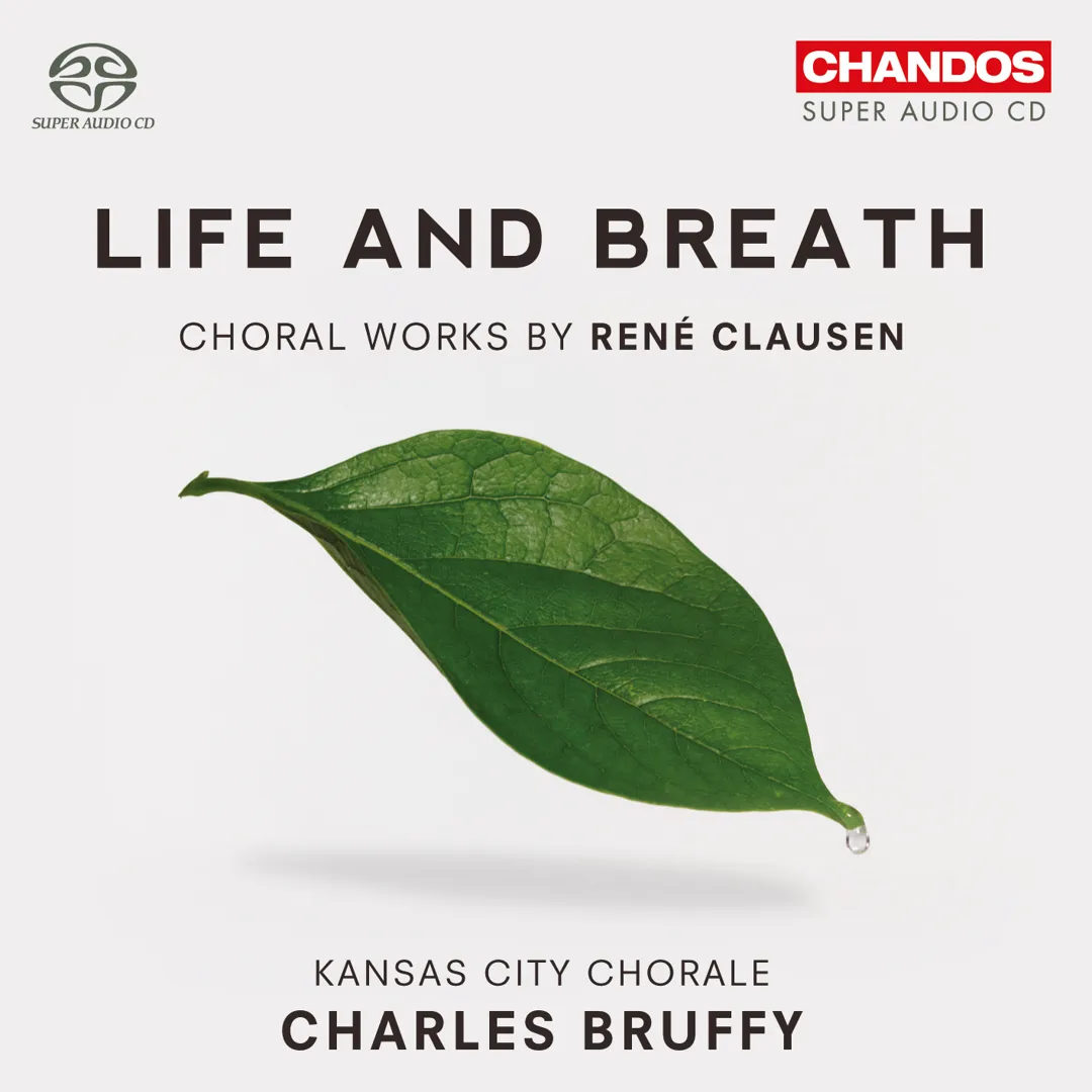 Life and Breath: Choral Works by René Clausen